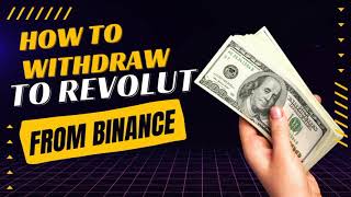 withdraw from binance to revolut