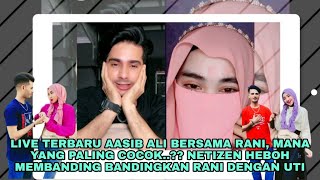 LIVE TERBARU ASIB ALI DENGAN RANI TADI MALAM, DI TENGAH PK, RANI JEALOUS ALI CERITA TENTANG CEWE.