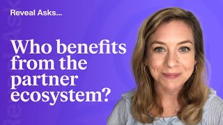 Who Benefits from The Partner Ecosystem