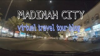 MADINAH CITY virtual travel