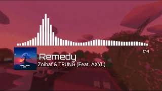 Zoibaf & TRUNG - Remedy (Feat. AXYL) [Trap Release 2020]