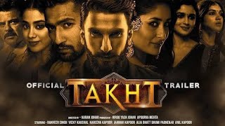 TAKHT - Trailer | Ranveer Singh | Vicky Kaushal Anil Kapoor | Alia Bhatt Kareena Kapoor |Karan Johar