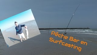 Pêche bar 2017 en Surfcasting Gravelines