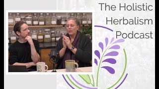 Urtica & Vaccinium | The Holistic Herbalism Podcast