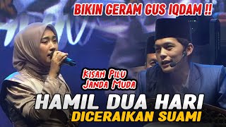 JANGAN CERAIKAN ISTRI SAAT HAMIL !! PESAN GUS IQDAM UNTUK JAMAAH ST