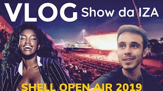 VLOG - SHOW DA IZA - SHELL OPEN AIR RJ