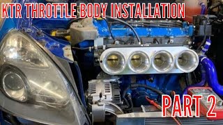 KTR Sport Throttle Body Kit Installation - Part 2