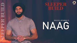 Naag ( Official Video) Sleeper Build | Khush Athwal | Latest Punjabi Song 2024 | Jatt Life Fitness