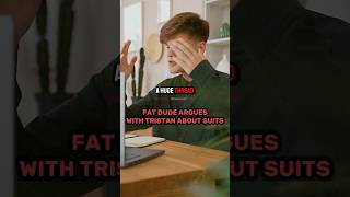 Fat Dude Gives Tristan Suit Advice 💀