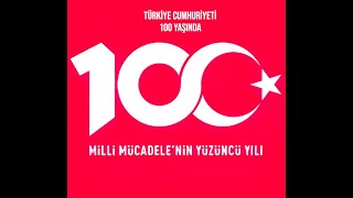 Cumhuriyet'imiz 100 Yaşında - Kutlu Olsun