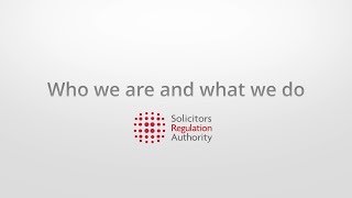 Solicitors Regulation Authority: Who we are and what we do