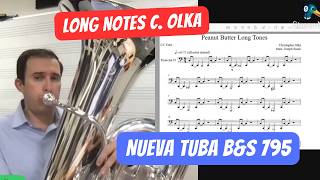 Nueva Tuba en Do  B&S 795 tocando C.  Olka Long Notes