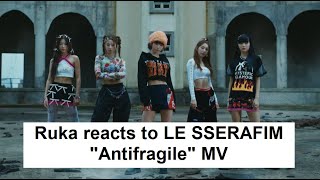 What is happening?! 😲 Ruka reacts to LE SSERAFIM 'Antifragile" MV