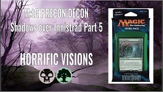 M:tG Precon Decon - Shadows over Innistrad Part 5: Horrific Visions