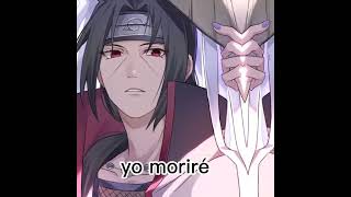 muerte de itachi (yo morire yo te mataré)