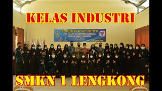 ACARA PEMBUKAAN KELAS INDUSTRI SMKN 1 LENGKONG