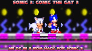 SONIC 3 HACK WITH A CAT OC CHARACTER | Sonic 3 AIR: Conic The Cat 3 [2023]