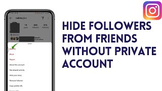 How To Hide Followers In Instagram From Friends Without Private Account