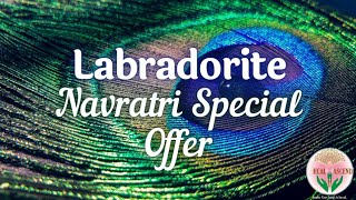 Navratri Special Offer - Day 8 | Labradorite | Heal and Ascend |