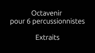 Octavenir pour 6 percussionnistes (extraits) - Youri Rosset