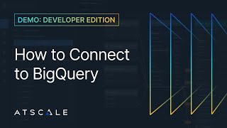 How to Connect AtScale to Google BigQuery