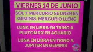 📅Viernes 14 de Junio. Sol y Mercurio se unen en geminis. Que nos deparan los astros el día de hoy? 📌