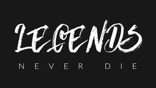 Legends never......