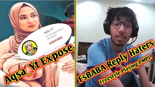 Aqsa Yt Expose | FsBABA Replying Haters | Freestyle Plying PMPL From Indian Slot | Esports News