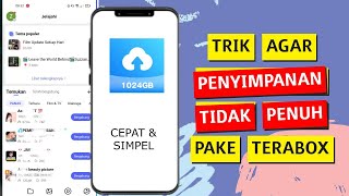 Cara menggunakan Terabox agar Penyimpanan Tidak Penuh