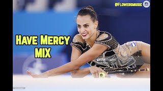 #325 | Have Mercy MIX- music rhythmic gymnastics