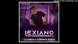 Lexiano Where You From Donde Eres Chopped DJ Monster Bane Clarked Screwed Cover #tucsonAZ