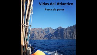 Pesca de petos - Documental "Vidas del Atlántico"