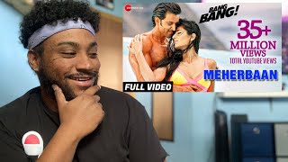 Meherbaan | BANG BANG! | Hrithik Roshan | Katrina Kaif | Music Video | REACTION