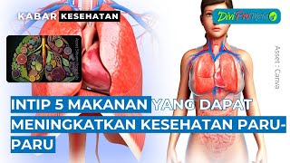 Intip 5 Makanan yang Dapat Meningkatkan Kesehatan Paru-Paru