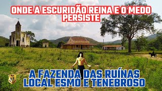 A fazenda das Ruínas, local esmo e tenebroso Reina onde o Medo Persiste