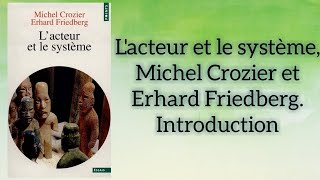 L'acteur et le système, Michel Crozier et Erhard Friedberg. Introduction