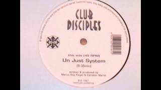 Club Disciples - Un Just System Of Love