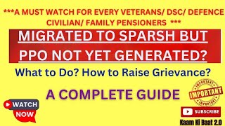 Migrated to Sparsh but PPO Not Generated? What to Do? How to Raise Grievance? Step Wise Process.