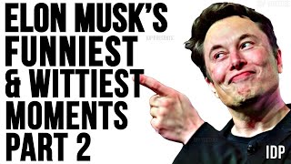 Elon Musk’s Funniest & Wittiest Moments of All Time Part 2 NEW FOR 2022