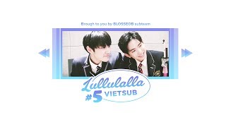 [VIETSUB][BLOSSEOB] Nhật ký sinh hoạt của các mầm non Yuehua Lullulalla #5