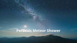 Introduction to the Perseids Meteor Shower