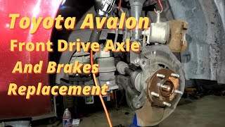 Front Drive Axle and Front Brakes Replacement On a Toyota Avalon - Step By Step Guide