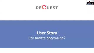 Request   Radek Grębski   Webinar "User Stories"