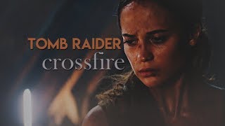 Tomb Raider || Crossfire