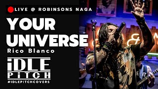 YOUR UNIVERSE by Rico Blanco | IDLEPITCH Covers