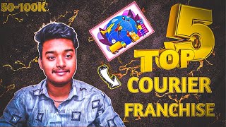 Top 5 Courier Franchise Buisness || Courier Franchise Kaise le 2023