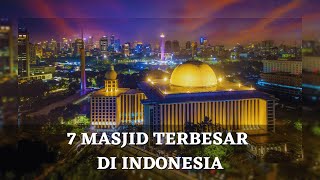 Explorasi Destinasi Eksotis - 7 Masjid Terbesar di Indonesia