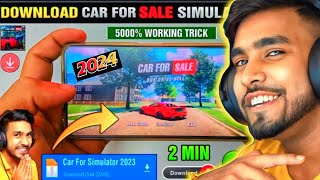 CAR FOR SALE SIMULATOR 2024 ANDROID DOWNLOAD | HOW TO DOWNLOAD CAR FOR SALE IN MOBILE | CAR FOR SALE