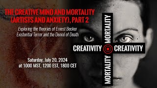 The Creative Mind and Mortality (Artists and Anxiety), Part 2