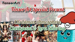 Christmas Atmosphere Checkpoint & Lora Sharing｜TensorArt Special Present🎁